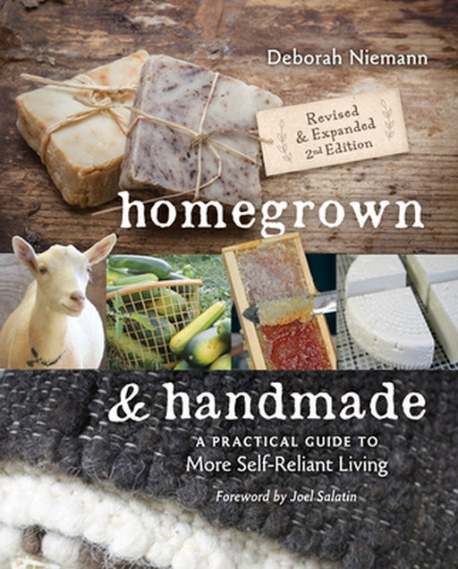Homegrown & Handmade: A Practical Guide to More Self-Reliant Living by Deborah Niemann