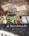 Homegrown & Handmade: A Practical Guide to More Self-Reliant Living by Deborah Niemann