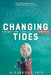 Changing Tides: An Ecologist's Journey to Make Peace with the Anthropocene by Alejandro Frid