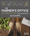 The Farmer's Office, Second Edition: Tools, Templates, and Skills for Starting, Managing, and Growing a Successful Farm Business