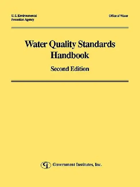 Water Quality Standards Handbook by U. S. Environmental Protection Agency