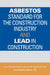 Asbestos Standard for the Construction Industry and Lead in Construction by Occupational Safety and Health Administr