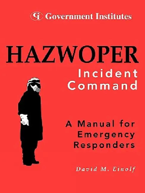 Hazwoper: Incident Command by David M. Einolf
