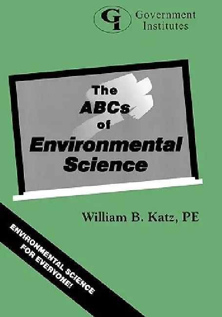 ABCs of Environmental Science by William B. Katz