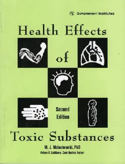 Health Effects of Toxic Substances by M. J. Malachowski, Arleen F. Goldberg