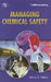 Managing Chemical Safety by Dennis G. Nelson