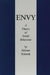 Envy: A Theory of Social Behaviour by Helmut Schoeck