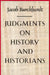 Judgments on History and Historians by Jacob Burckhardt