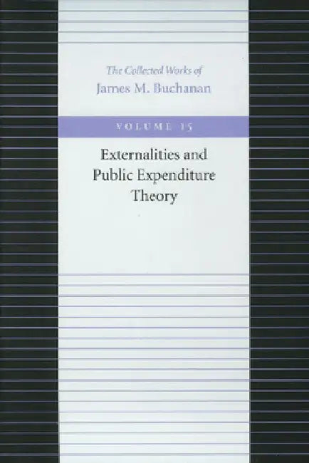 Externalities and Public Expenditure Theory by James M. Buchanan