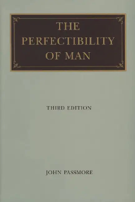 The Perfectability of a Man by John Passmore