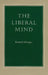 The Liberal Mind by Kenneth Minogue