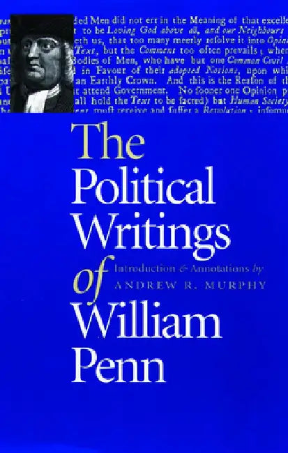 The Political Writings of William Penn by William Penn