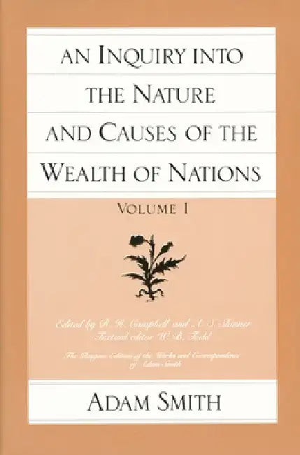 The Glasgow Edition of the Works and Correspondence of Adam Smith by Adam Smith
