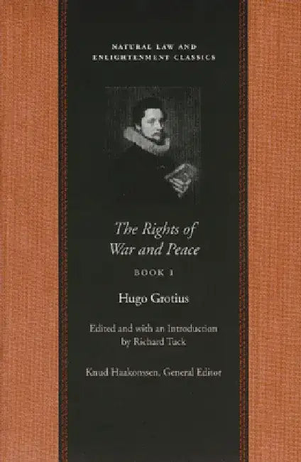 The Rights of War and Peace by Hugo Grotius
