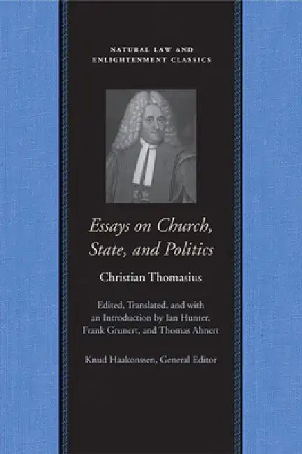 Essays on Church, State, and Politics by Christian Thomasius