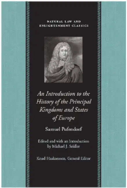 An Introduction to the History of the Principal Kingdoms and States of Europe by Samuel Pufendorf
