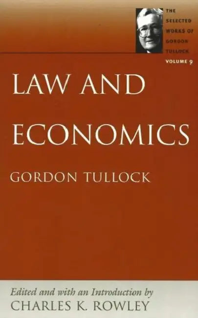 Law and Economics by Gordon Tullock, Charles K. Rowley