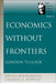 Economics Without Frontiers by Gordon Tullock