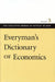Everyman's Dictionary of Economics by Arthur Seldon