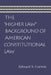 The "Higher Law" Background of American Constitutional Law by Edward S. Corwin