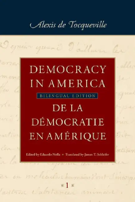 Democracy in America / de la Démocratie En Amérique (in Four Volumes): Historical-Critical Edition of de la Démocratie En Amérique by Alexis De Tocqueville