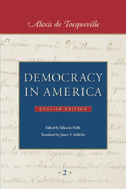 Democracy in America (in Two Volumes) by Alexis De Tocqueville