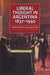 Liberal Thought in Argentina, 1837-1940 by Natalio R. Botana, Ezequiel Gallo