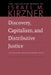 Discovery, Capitalism, and Distributive Justice by Israel M. Kirzner