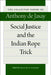 Social Justice and the Indian Rope Trick by Anthony De Jasay
