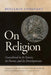 On Religion: Considered in Its Source, Its Forms, and Its Developments by Benjamin Constant