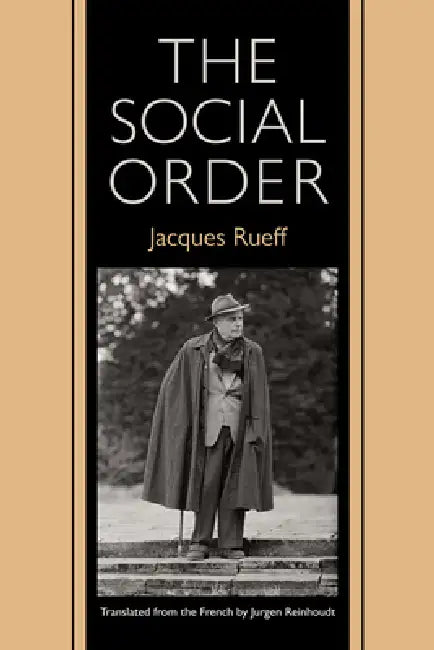 The Social Order by Jacques Rueff, Jurgen Reinhoudt