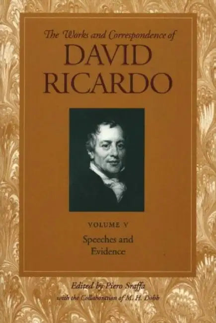 Speeches and Evidence by David Ricardo, Piero Sraffa