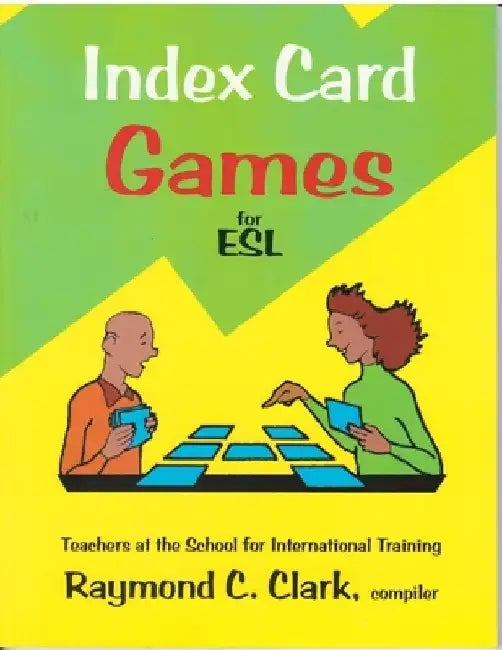 Index Card Games for ESL by Raymond C. Clark