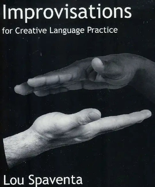 Improvisations for Creative Language Practice by Lou Spaventa