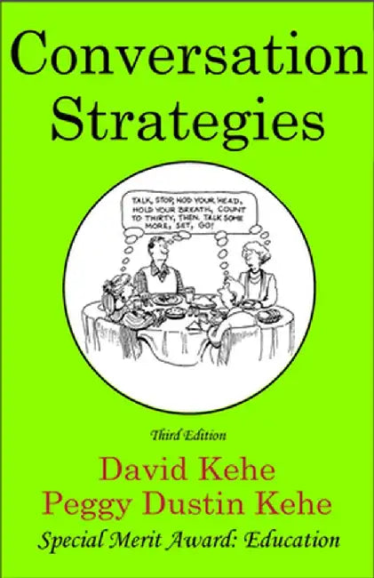 Conversation Strategies: Pair and Group Activities for Develping Communicative Competence by David Kehe