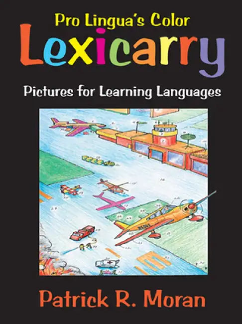 Lexicarry: Pictures for Learning Languages by Patrick R Moran