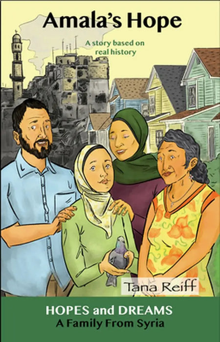 Amala's Hope: A Family from Syria: A Story Based on Real History by Tana Reiff
