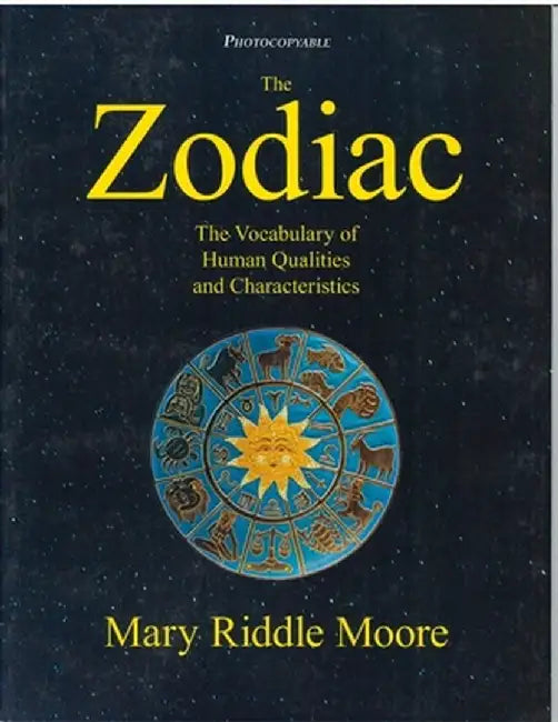 The Zodiac: The Vocabulary of Human Qualities and Characteristics by Mary Riddle Moore