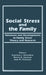 Social Stress and the Family: Advances and Developments in Family Stress Therapy and Research by Hamilton I. MC Cubbin, Marvin B. Sussman