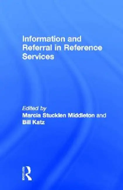 Information and Referral in Reference Services by Marcia Stucklen Middleton