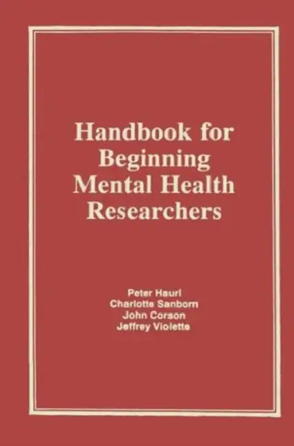 Handbook for Beginning Mental Health Researchers by Charlotte Sanborn