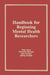 Handbook for Beginning Mental Health Researchers by Charlotte Sanborn