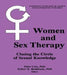 Women And Sex Therapy: Closing The Circle Of Sexual Knowledge by Ellen Cole