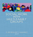 Social Work with Multi-Family Groups by D. Rosemary Cassano