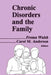 Chronic Disorders and the Family by Froma Walsh