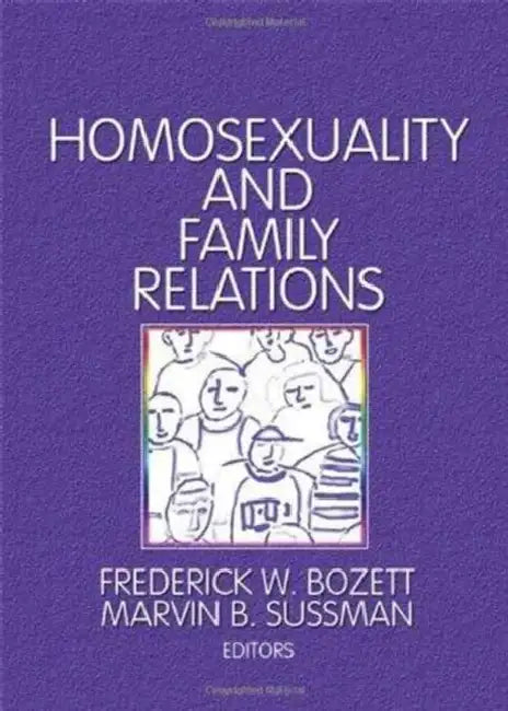 Homosexuality and Family Relations by Marvin B. Sussman