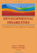 Developmental Disabilities: A Handbook for Occupational Therapists by David A Ethridge