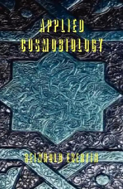 Applied Cosmobiology by Reinhold Ebertin