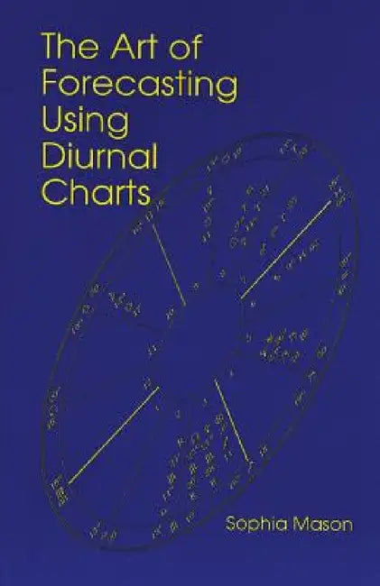 The Art of Forecasting Using Diurnal Charts by Sophia Mason