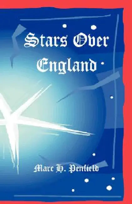 Stars Over England by Marc H. Penfield